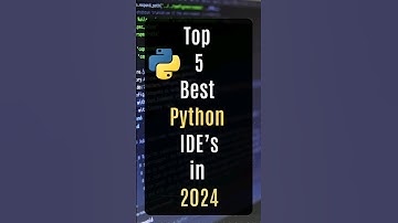 Top 5 Best Python IDE