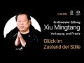 &quot;Glück im Zustand der Stille&quot; Xiu Mingtang