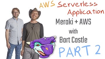 Cisco Meraki Webhooks to AWS Lambda? Data Knox & Cloud Bart COLLAB! Part 2