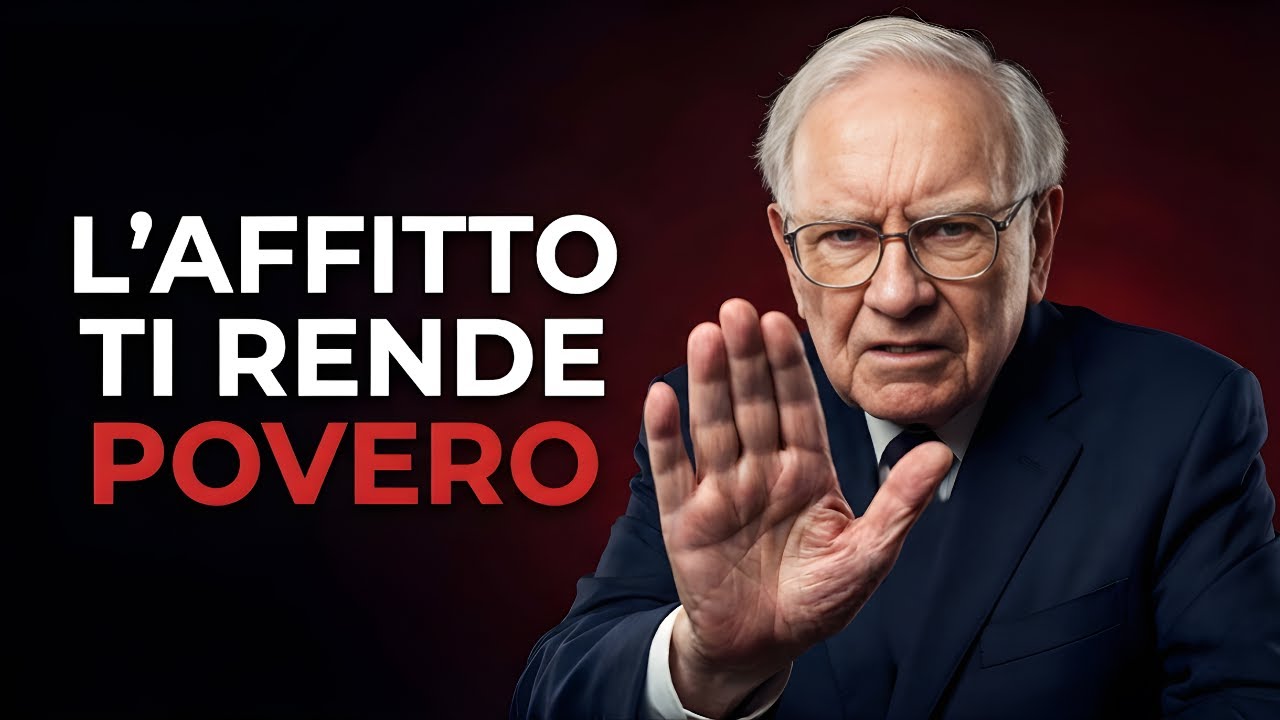 Warren Buffett: Smetti di Pagare l'Affitto, Ti Sta Rovinando (La Verità Che Nessuno Dice)