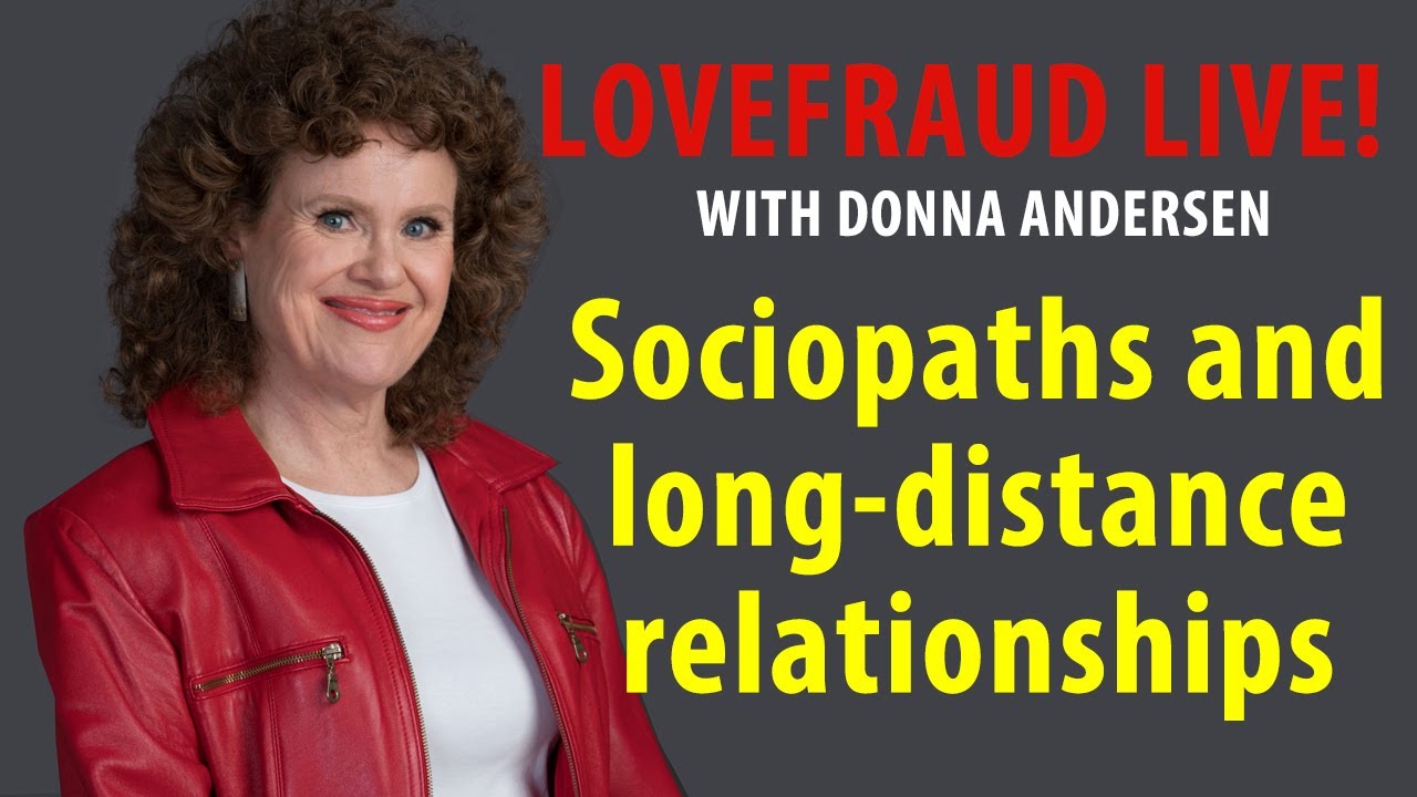 Sociopaths and long-distance relationships