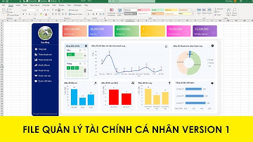 Tạo File Quản Lý Tài Chính Cá Nhân Bằng Excel Version 1 03 2022