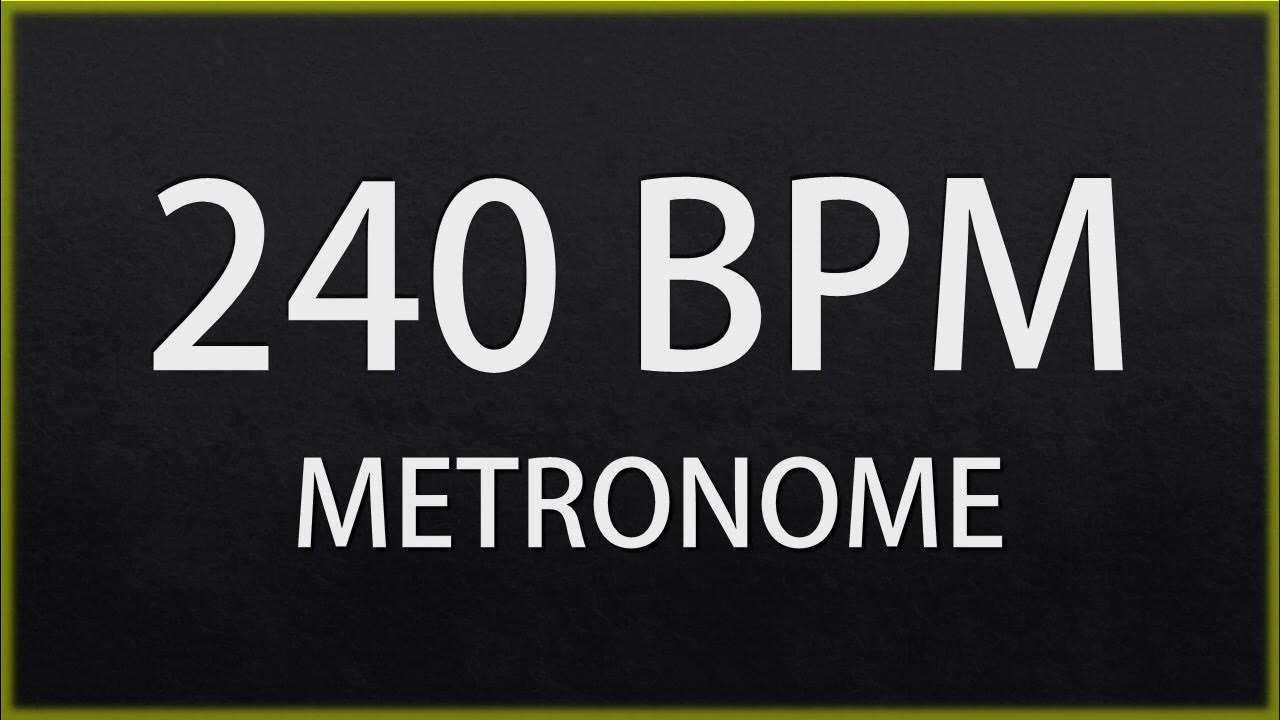 240 BPM METRONOME YouTube