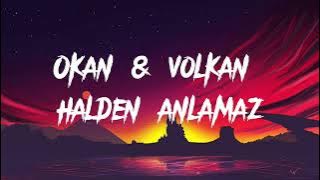 okan - volkan halden anlamaz - (Müzik/Lyrics/mix) (#müzik/#lyrics /#mix) lyrics