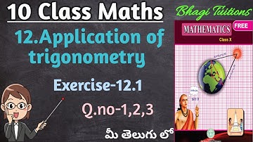 10th class maths in telugu||Chapter-12 Application of Trigonometry||Exercise-12.1 Q.no-1,2,3