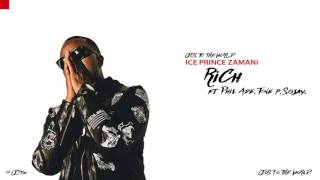 Ice Prince - Rich Ft Phil Adé Tone P Sojay Audio Jos To The World