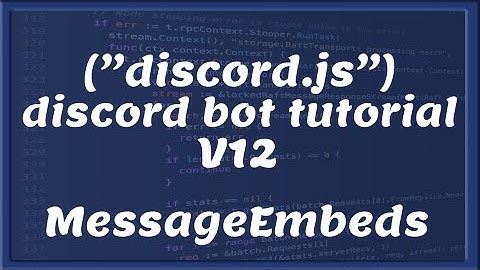 DISCORD BOT DEV V12 || MessageEmbeds | Mooi tonen van info | Tutorial #2 [Nederlands/Dutch]