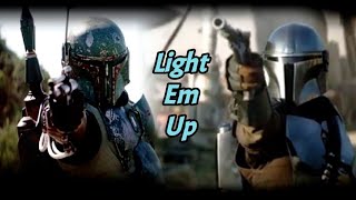 Din Djarin (The Mandolorian) and Boba Fett |Light' Em Up