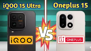 iQOO 15 Ultra vs OnePlus 15 🔥 Camera, Performance &amp; Battery Test | Best Flagship 2026