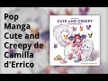 Pop manga cute and creepy de camilla derrico