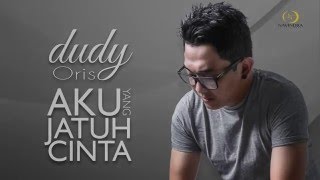 Dudy Oris - Aku Yang Jatuh Cinta (teaser)