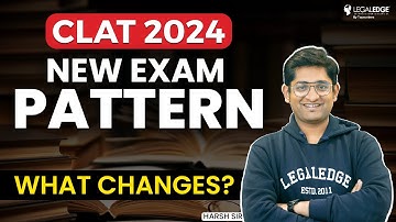 CLAT Exam Pattern 2024 | CLAT New Exam Pattern | CLAT 2024 Paper Pattern