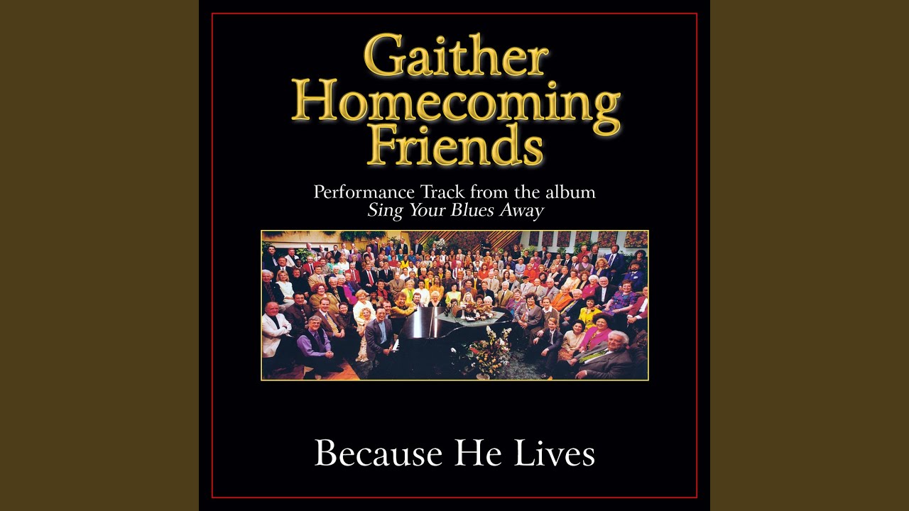 Because He Lives (Low Key Performance Track Without Background Vocals) Because He Lives (Low Key Performance Track Without Background Vocals)