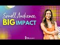 How to thrive with a small audience