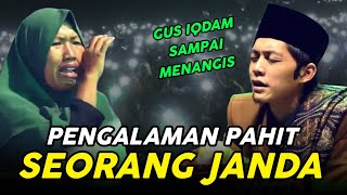 GUS IQDAM TERBARU 2024 PENGALAMAN PAHIT SEORANG JANDA BIKIN HARU