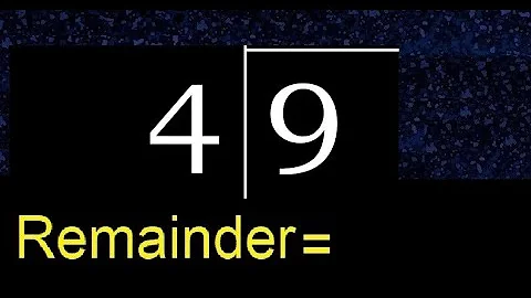 Divide 9 by 4 . remainder , quotient  . Division with 1 Digit Divisors .  How to do division