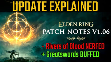 Elden Ring Patch 1.06 EXPLAINED (Rivers of blood, BhS & SoR NERFS, WEX DUST & MORE!) ft. @HavokYT