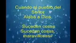 Video thumbnail of "Cuando el Pueblo del Señor Alaba a Dios"