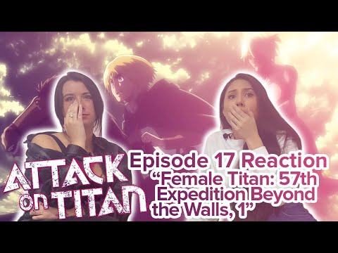 Attack on Titan - Reaction - S1E17 - Female Titan: 57th Expedition Beyond The Walls, Part 1
