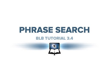 BLB Tutorial 3.4 - Phrase Search