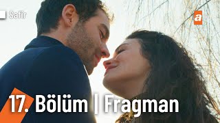 Safir 17. Bölüm Fragmanı | “Senin için hayatımın sonuna kadar savaşmaya devam ederim…”@Safirdiziatv