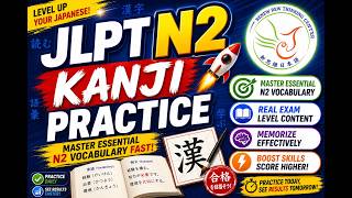 JLPT N2 Kanji Practice 🚀 Master Essential N2 Vocabulary Fast!