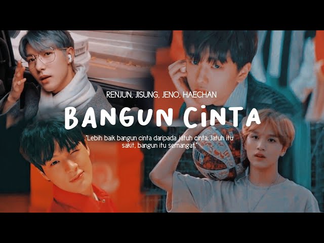 Renjun, Jisung, Jeno, Haechan — Bangun Cinta class=