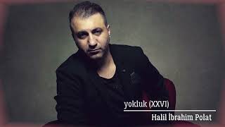 Yokluk (XXVI)