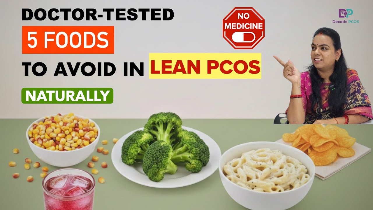 Stop Eating These 5 Foods in Lean PCOS — They’re Hurting Your Hormones!