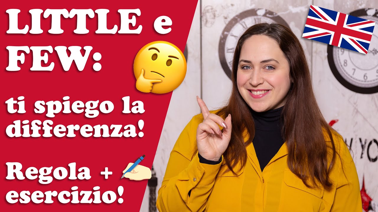 Corso di Inglese_ (A) FEW e (A) LITTLE, conosci la differenza? (Regola ed esercizio)