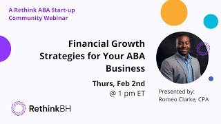 Financial Growth Strategies for Your ABA Business: A Rethink ABA Start-up Community webianr