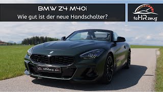 BMW Z4 M40i (2024): Dieser Handschalter wird ein Klassiker - Fahrbericht / Review / Kapitel / G29