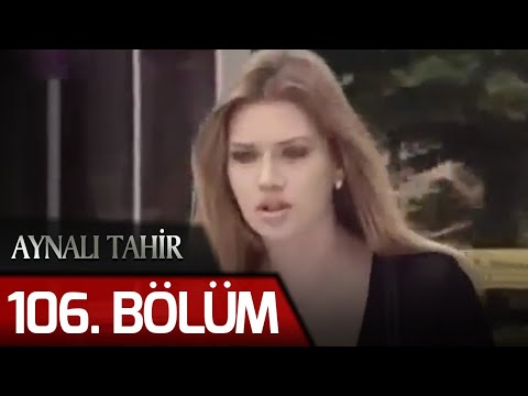 Aynalı Tahir 106. Bölüm