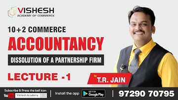 Dissolution of A Partnership Firm Lecture-1| 10+2 Accountancy Commerce | 12th accounts | T.R. Jain