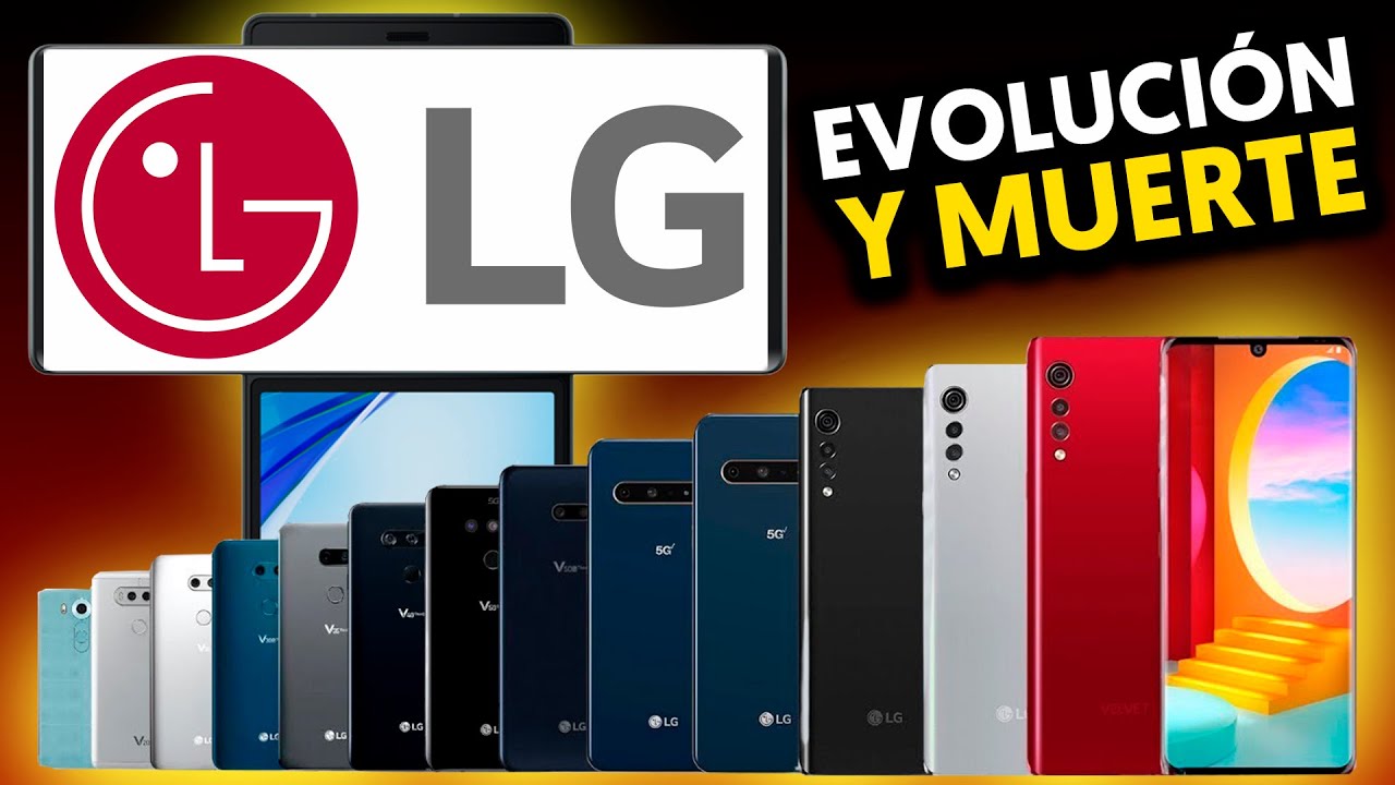 "LG" HISTORIA, EVOLUCIÓN Y FRACASO DE SUS CELULARES 💥📉 LG Documental
