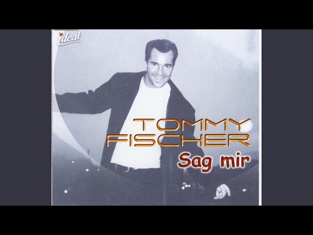 Tommy Fischer - Sag Mir