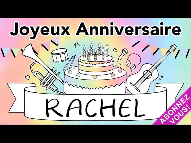 Nouveau Joyeux Anniversaire Rachel Rachelle Youtube