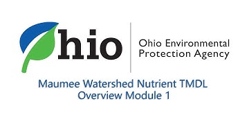 Maumee Watershed Nutrient TMDL Overview Module 1