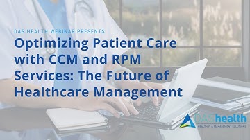 Optimizing Patient Care with CCM and RPM Services: The Future of Healthcare Management