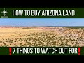 How to Buy Arizona Land   7 Things to Watch Out For!