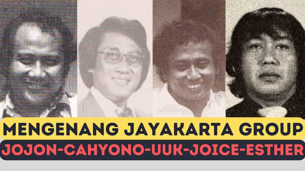 Cikal Bakal Jayakarta Group. Profil Jojon, Cahyono, Uuk, Joice dan Esther
