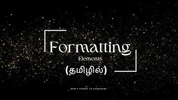 #4 Formatting Elements | HTML TUTORIAL FOR BEGINNERS | TAMIL #htmltutorial #beginners #html5 #html