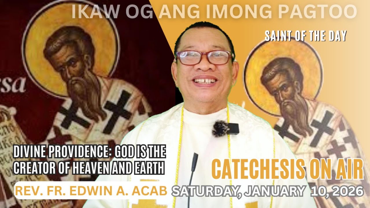 C on A | Divine Providence: God Is the Creator of Heaven and Earth | by Fr. Edwin A. Acab