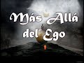 La Esencia: Más Allá del Ego