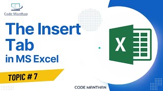 Famous Mastering the Insert Tab in Microsoft Excel | MS Excel Tutorial for Beginners | CODE MANTHAN Wealth