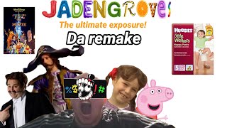 @JadenGroves-hj7ji - the ultimate exposure! (da remake)