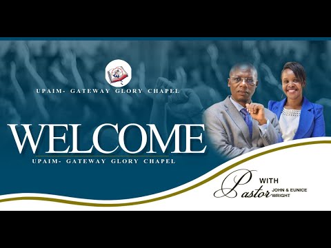 UPAIM - GATEWAY GLORY CHAPEL|CELEBRATION SERVICE |24TH AUGUST 2025 ...