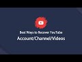Best Way to Recover YouTube Account/Channel/Video - 2021 New Updated