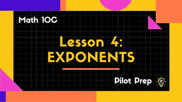 Math 10C: Exponents & Radicals