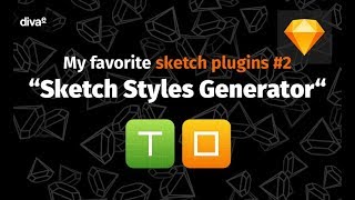 my Favorite sketch plugins#2 Styles Generator Plugin